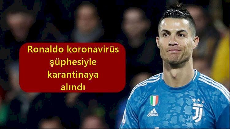 Dünyaca Ünlü Futbolcu Cristiano Ronaldo Koronavirüs Şüphesiyle Karantinaya Alındı