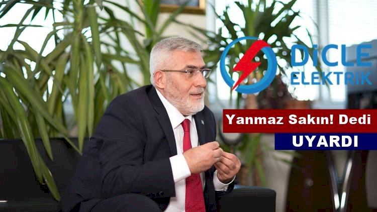 Yanmaz'dan DEDAŞ'a Çok Önemli Uyarı, Sakın Ha!...