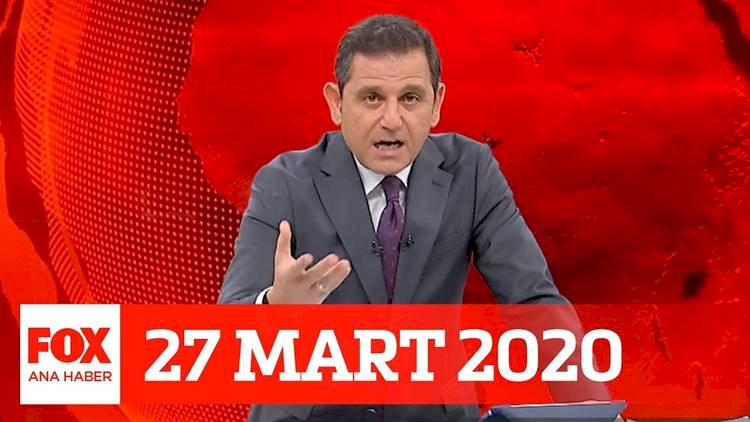 27 Mart 2020 Fatih Portakal İle Fox Ana Haber Bülteni Yayınlandı