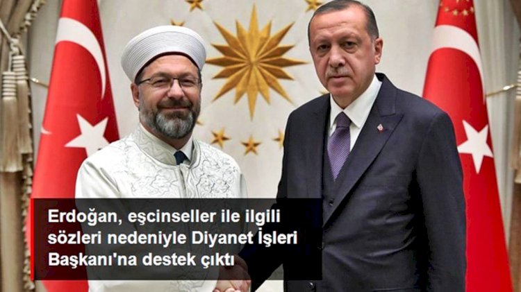 Kuranı Kerimden 1 ayet okuduğu için mahkemeye verilen Erbaş'a Erdoğan'dan destek