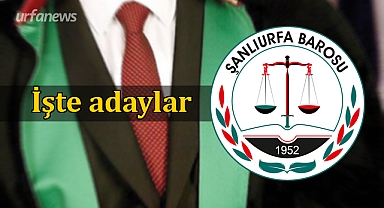 Şanlıurfa Barosunu kıran kırana bir seçim bekliyor
