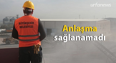 Şanlıurfa Büyükşehir Belediyesi işçilerine 'ek zam' yok