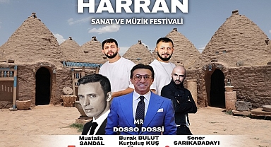 Harran'daki festivalde sahne alacak ünlüler belli oldu