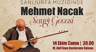Şanlıurfa'da Mehmet Nacak için saygı gecesi düzenlenecek