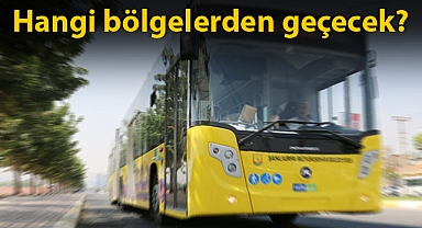 Şanlıurfa'da yeni bir toplu taşıma hattı açılıyor
