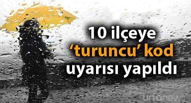 Şanlıurfa için kuvvetli yağış uyarısı