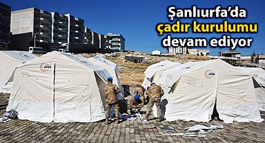 Eyyübiye'de depremin dördüncü gününde AFAD çadırları kuruldu