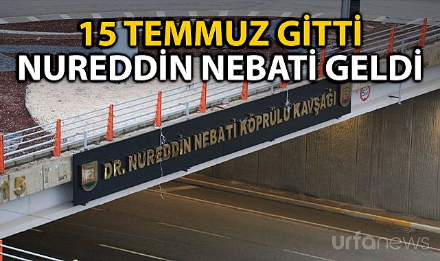 Şanlıurfa&#039;da tepki toplayan isim değişikliği