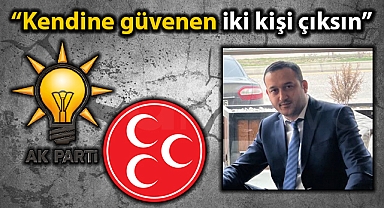 İYİ Parti Şanlıurfa milletvekili adayı meydan okudu