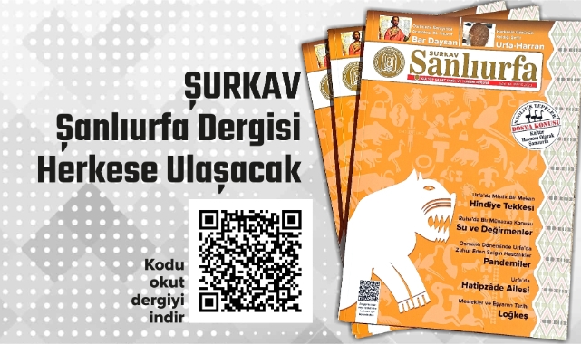 ŞURKAV Şanlıurfa dergisi artık herkese ulaşacak