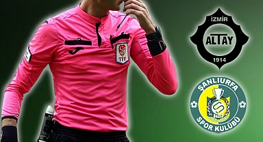 Altay - Şanlıurfaspor maçını Uğurlu yönetecek