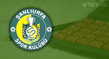 Şanlıurfaspor'da 6 aylık mali tablo açıklandı