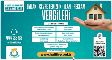 Haliliye Belediyesinden emlak vergisi duyurusu