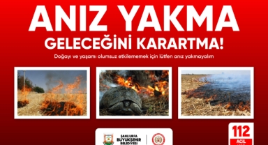 Şanlıurfa Büyükşehir Belediyesinden anız yakma uyarısı