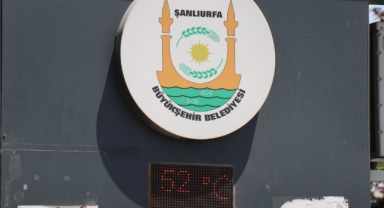 Şanlıurfa'da termometreler 52 dereceyi gösterdi