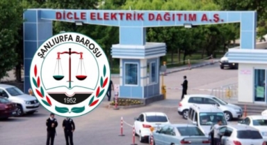 Şanlıurfa Barosu'ndan DEDAŞ'a tepki