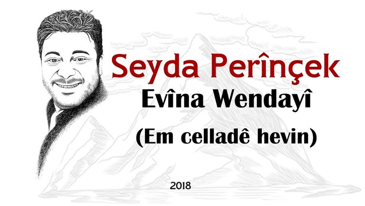 Birbirimizin celladıyız dedi / Seyda Perinçek (Em cellade hevin) Kürtçe şarkı