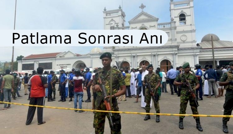 Sri Lanka Patlama Sonrası Anı Kameralara Böyle Yansıdı