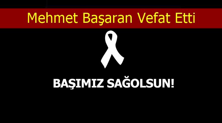 Mehmet Başaran Vefat Etti