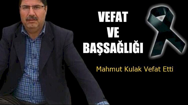 Mahmut Kulak Vefat Etti