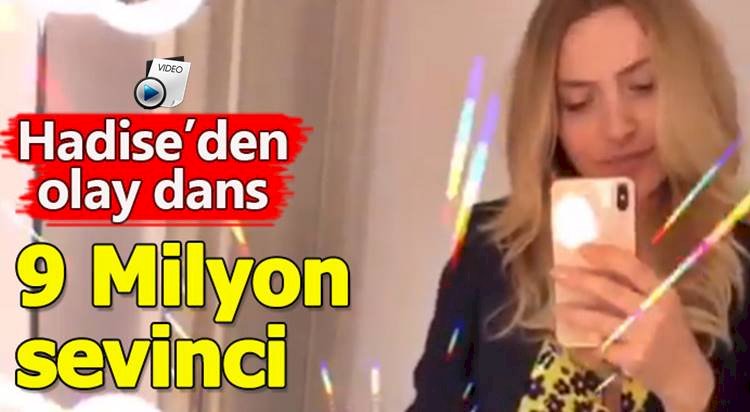 Hadise'nin İnstagram Takipçisi 9 Milyon Olma Şerefine Dans Etti