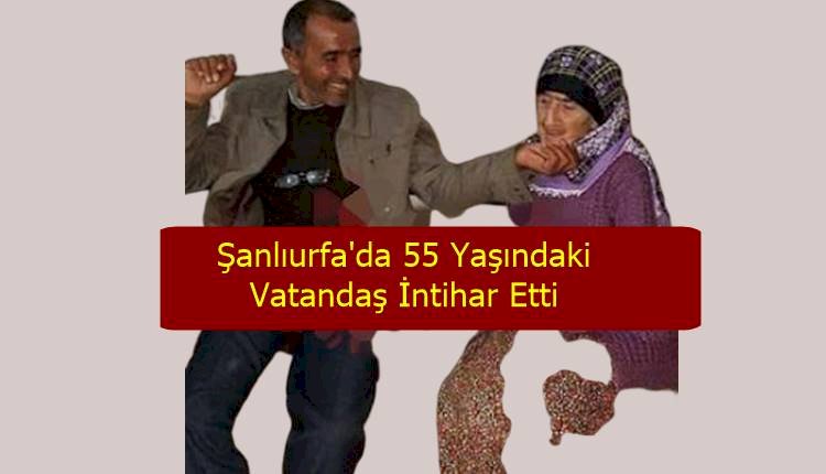 Şanlıurfa'da 55 Yaşındaki Hıdır Öksüz Av Tüfeği İle İntihar Etti