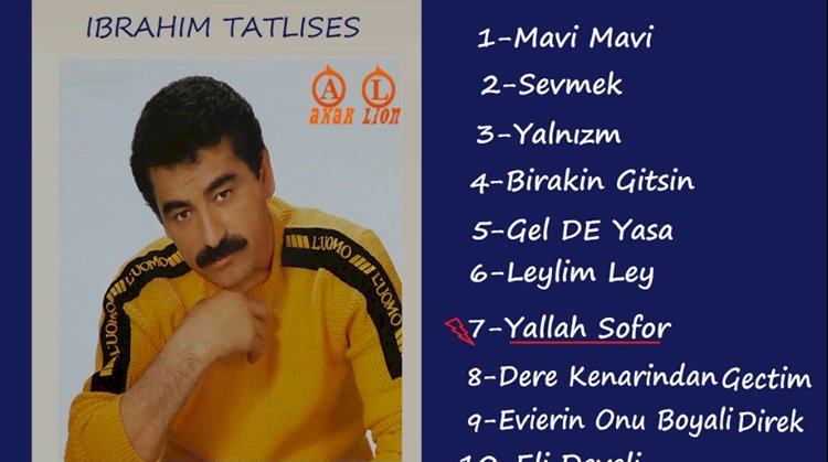 İbrahim Tatlıses/Yallah Şöför/Şarkısı Dinle