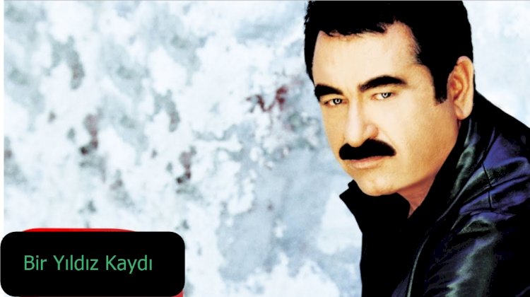 İbrahim Tatlıses/Bir Yıldız Kaydı/Şarkısı Dinle