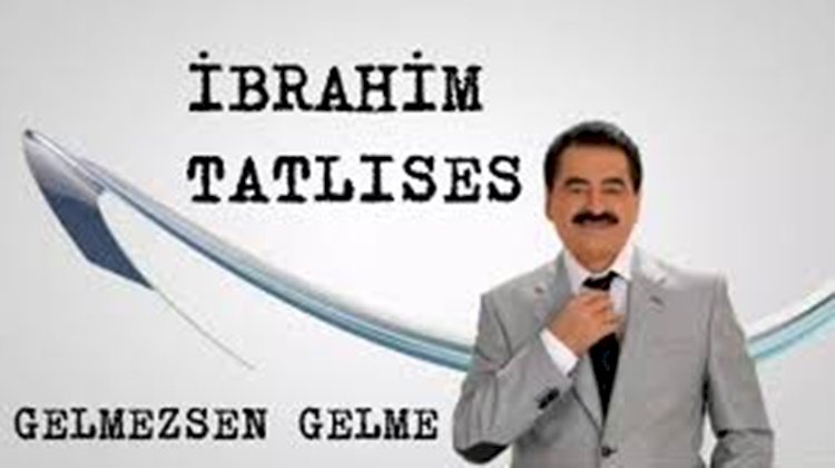 İbrahim Tatlıses/Gelmezsen Gelme/Şarkısı Dinle