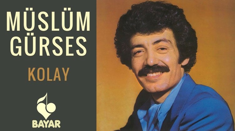 Müslüm Gürses/Kolay/Şarkısı Dinle