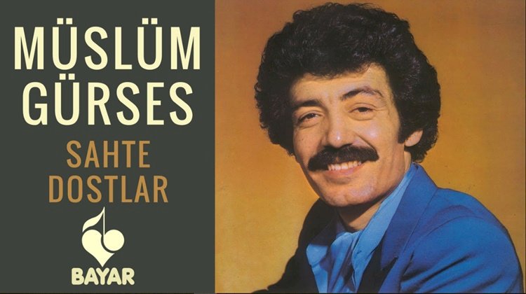 Müslüm Gürses/Sahte Dostlar/Şarkısı Dinle