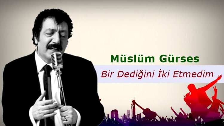 Müslüm Gürses/Diley Diley/Şarkısı Dinle