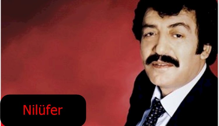 Müslüm Gürses/Nilüfer/Şarkısı Dinle
