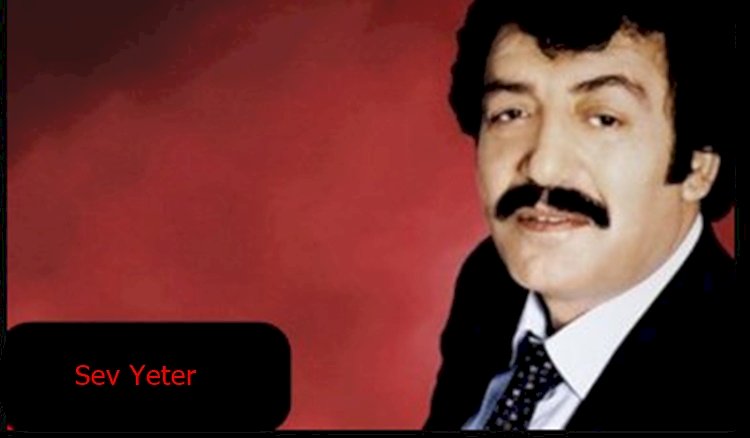 Müslüm Gürses/Sev Yeter/Şarkısı Dinle