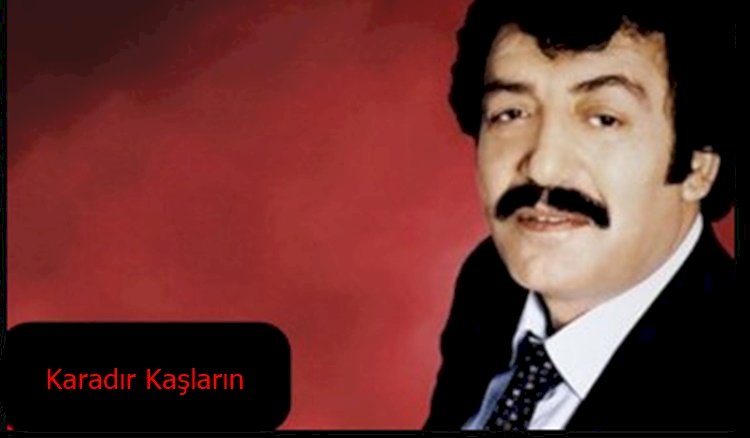 Müslüm Gürses/Karadır Kaşların/Şarkısı Dinle