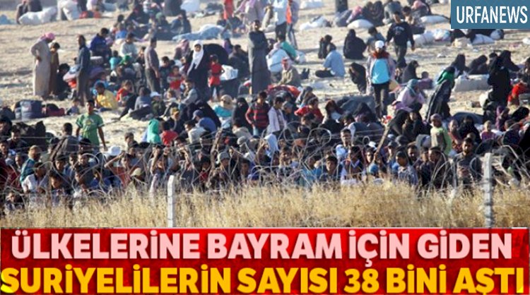 Binlerce Suriyeli Bayram Tatili İçin Sınıra Yığıldılar !