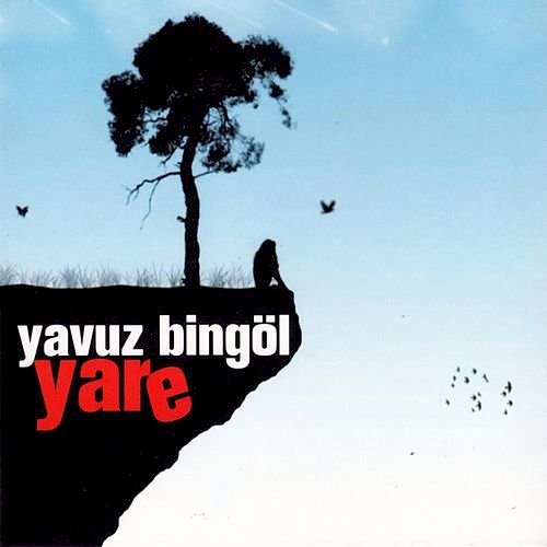 Yavuz Bingöl / Türlü Türlü / Şarkısı Dinle