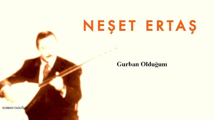 Neşet Ertaş / Hey Sürmeli / Şarkısı Dinle