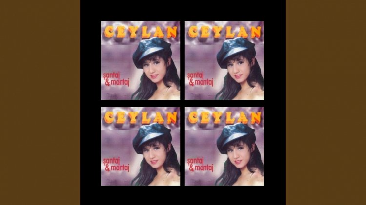 Ceylan / Şantaj & Montaj / Şarkısı Dinle