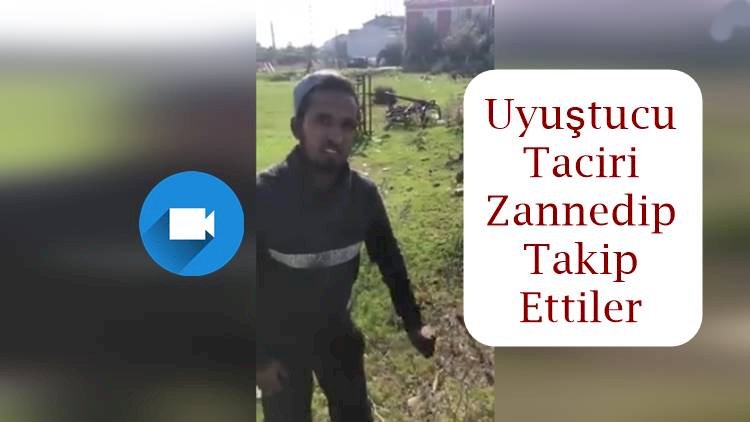 Mahalleli Uyuşturucu Taciri Zannedip Takip Ettiği Pakistanlı Bakın Kim Çıktı