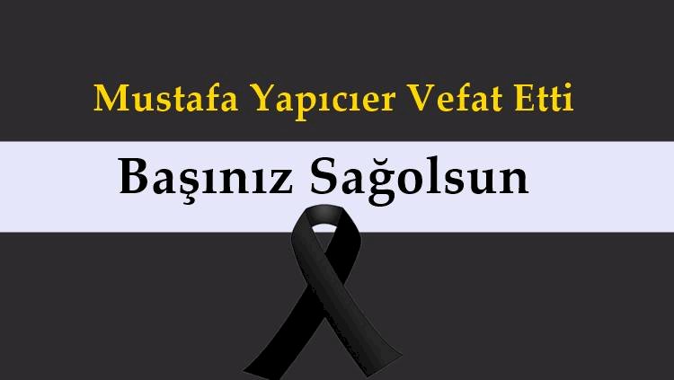 Mustafa Yapıcıer Vefat Etti