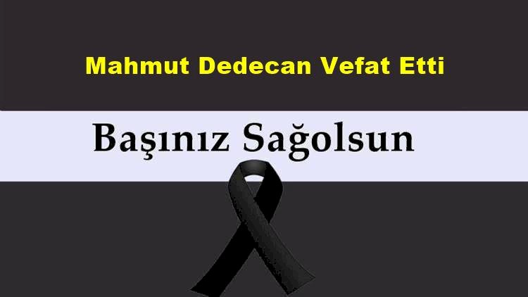 Mahmut Dedecan Vefat Etti