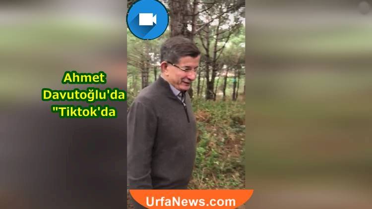 Ahmet Davutoğlu Tiktok Hesabı Oluşturdu