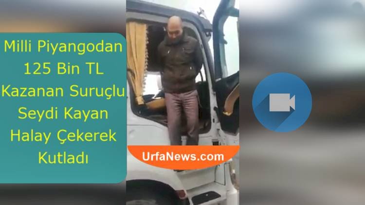 Suruçlu Şoför Milli Piyangodan 125.000 TL Kazanınca Sevinçten Halay Çekti