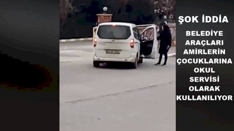Şok İddia, Belediyelerin Araçları Özel Servis Olarak Kullanılıyor