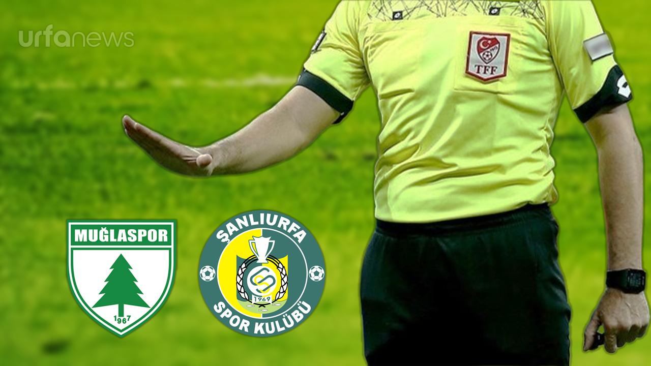 Muğlaspor - Şanlıurfaspor maçının hakemi belli oldu